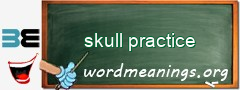 WordMeaning blackboard for skull practice